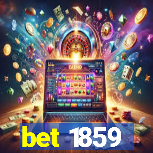 bet 1859